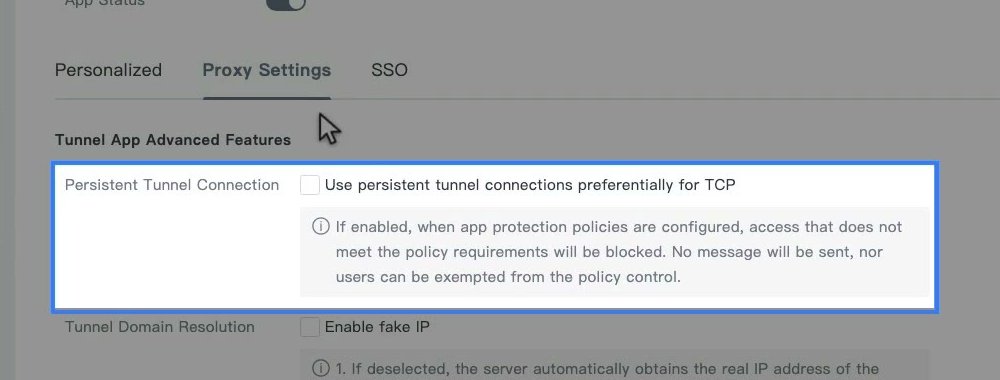 ตัวเลือก Persistent Tunnel Connection ในแท็บ Proxy Settings พร้อมหมายเหตุเรื่อง App Protection Policy