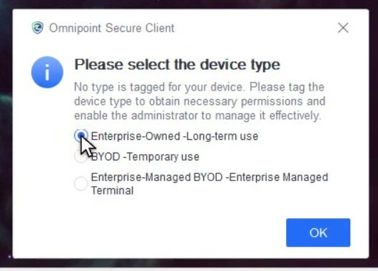 หน้าต่าง Omnipoint Secure Client Please select the device type ให้เลือก Enterprise-Owned, BYOD หรือ Enterprise-Managed BYOD
